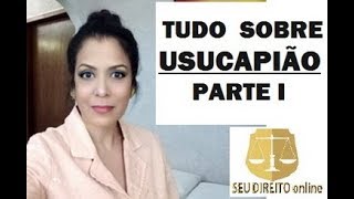 Tudo sobre USUCAPIÃO  PARTE I [upl. by Atte]