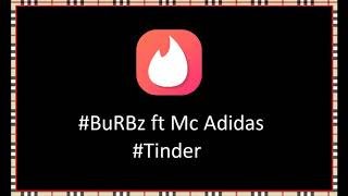 Mc Burberry ft Adidas  Tinder [upl. by Poul]