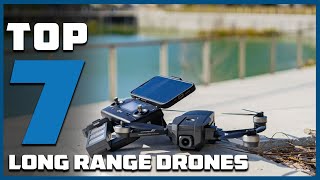 Top 7 Long Range Drones of 2024  Ultimate Distance Flyers [upl. by Hilda]