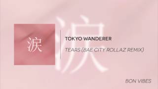 Bon Vibes Tokyo Wanderer  Tears Bae City Rollaz Remix Future Funk [upl. by Yeruoc]