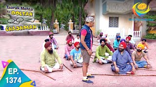 Taarak Mehta Ka Ooltah Chashmah  Episode 1374  Full Episode [upl. by Mackintosh551]