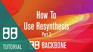 How to Use Resynthesize Part 2  Revolutionary Sound Design with Backbone [upl. by Ozen]