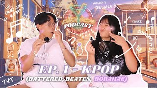 THE KPOP EPISODE BATTERED BEATEN BORAHAE  Ep1  Asian Glow Podcast Season 3 [upl. by Chelsea]