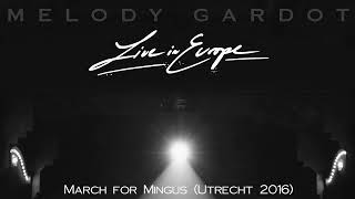 Melody Gardot  March For Mingus Live In Utrecht  2016 Official Audio [upl. by Mickelson]