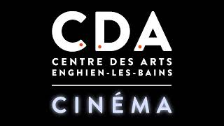 CDA CINÉMA — Létabli 2023 par Mathieu Macheret [upl. by Latsirc]