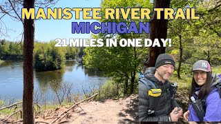 Manistee River Trail Loop  21 Miles in ONE day [upl. by Esilram]