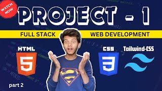 HTML amp Tailwind CSS  Project 1 Part 2 FULL STACK WEB DEVELOPMENT COURSE  TELUGU [upl. by Yenahpets]