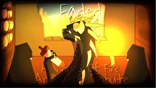 •FADED• A Wings Of Fire Animator Tribute [upl. by Kassie787]