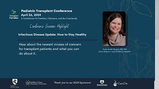 Infectious Disease update How to stay healthy  2024 Pediatric Transplant Conference [upl. by Burkhard67]