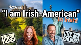 How to say Im An IrishAmerican in Irish bitesizeirish [upl. by Ledah751]