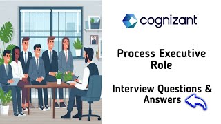 Cognizant Process Executive Role Interview ProcessQuestion amp Answers Complete Details [upl. by Zelle]