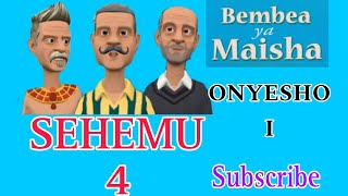 BEMBEA YA MAISHA SEHEMU 4 FULL PLAY ONYESHO I [upl. by Nilekcaj]