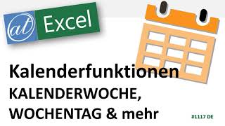 Datumsfunktionen  WOCHENTAG KALENDERWOCHE amp mehr  Arbeitspläne in Excel gestalten [upl. by Pudens359]