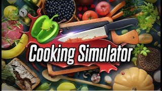 クッキングシミュレータ【cooking simulator】 [upl. by Hardin]