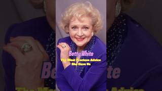 LIFE Wisdom from BettyWhite [upl. by Leopoldine227]