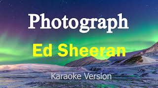 Photograph  Ed Sheeran Karaoke Version [upl. by Bianchi]