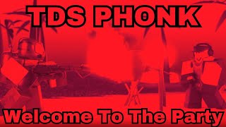 TDS Welcome To The Party Phonk Remix Tower Defense Simulator [upl. by Adnert296]