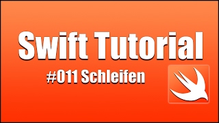 Swift Tutorial DeutschGerman011 Kontrollstrukturen Schleifen quotwhile forquot [upl. by Haek]