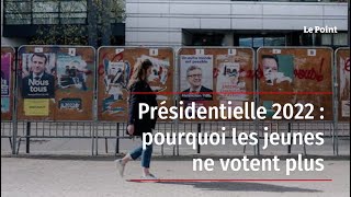 Présidentielle 2022  pourquoi les jeunes ne votent plus [upl. by Eimarej13]