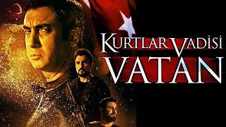 Kurtlar Vadisi Vatan  Tek Parça FULL HD İZLE [upl. by Lorolla879]