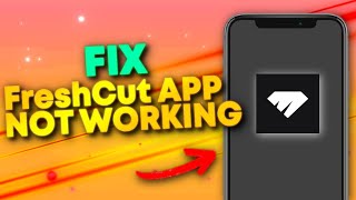 How To Fix FreshCut App Not Working 2024 [upl. by Aihsikal]