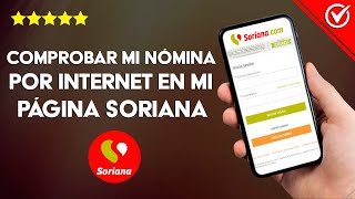 Cómo Comprobar mi Nómina por Internet en mi Página Soriana ¡Muy Sencillo [upl. by Hancock]