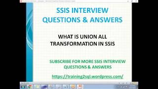 SSIS INTERVIEW QUESTIONS  WHAT IS UNION ALL TRANSFORMATION IN SSIS [upl. by Htebirol]