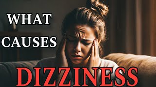 WHAT CAUSES DIZZINESS You Must Know This [upl. by Nwahsan575]