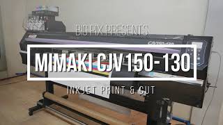 Mimaki CJV150 130 Print and Cut [upl. by Llehsam34]