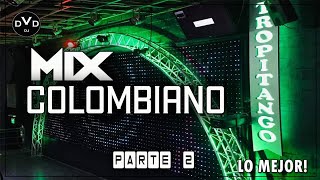 🎺 MIX COLOMBIANO  Parte 2  ENGANCHADO EXITOS COLOMBIANOS REMIX  TROPITANGO 2022 💥 [upl. by Sesilu]