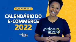 Calendário do ecommerce 2022 Veja as principais datas para vender muito em 2022 [upl. by Bertram]