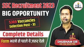 SSC Recruitment 2023 SSC Selection Post Phase XI Complete Details 🔥 [upl. by Rehpretsirhc]