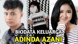 BIODATA KELUARGA ADINDA AZANI I Pemain Sinetron Naik Ranjang SCTV [upl. by Airahs828]