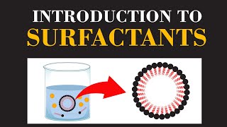 Introduction to Surfactants  Mechanism of Action And Their Role in Chemistry  ChemClarity [upl. by Styles619]