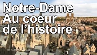 NotreDame au coeur de lHistoire [upl. by Socher]