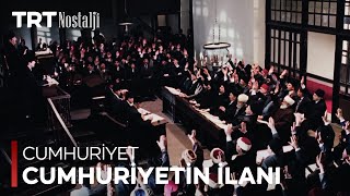 Cumhuriyet İlan Ediliyor  Cumhuriyet NostaljiTRT [upl. by Portland624]