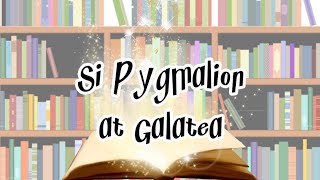 Si Pygmalion at Galatea Mitolohiya [upl. by Nodnalb]