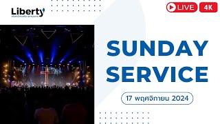 Sunday Service 17 Nov 24 R1  Liberty Church Bangkok [upl. by Crystie171]