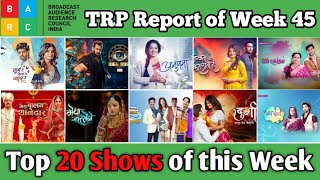 BARC TRP Report of Week 45  Top 20 Shows of this Week [upl. by Namas]