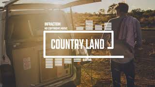 Upbeat Country Rock by Infraction No Copyright Music  Country Land [upl. by Eannej51]