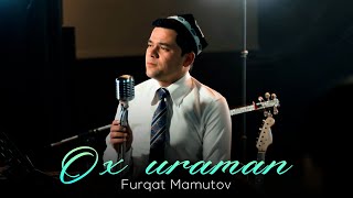 Furqat Mamutov  Ox uraman Mood Video [upl. by Philipson]