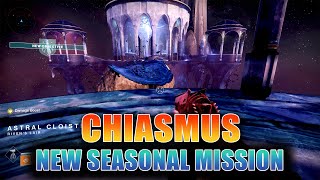 CHIASMUS  New Seasonal Mission Destiny 2 Gameplay [upl. by Ahcropal]