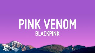 BLACKPINK  Pink Venom Lyrics 1 Hour [upl. by Crescentia752]