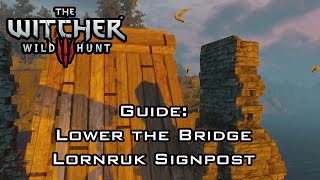 The Witcher 3 Wild Hunt  Guide Lower the Bridge at Lornruk  Thats how I got across [upl. by Trainor]