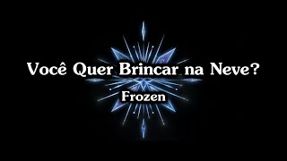 Karaokê  Você Quer Brincar Na Neve PortuguêsBR [upl. by Proudfoot]