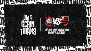 DIA DE CORINTHIANS  Corinthians x Flamengo  Brasileirão 2024 PRÉJOGO  AO VIVO [upl. by Adnavoj346]