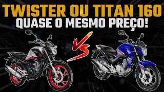 PRATICAMENTE MESMO PREÇO COMPRAR UMA TWISTER CB 250F OU TITAN 160 [upl. by Aerdnaek]