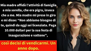 Mia madre affidò lattività di famiglia a mia sorella che era pigra invece che a me [upl. by Drooff]