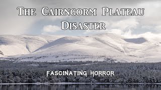 The Cairngorm Plateau Disaster  A Short Documentary  Fascinating Horror [upl. by Lhamaj]