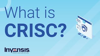 What is CRISC  IT Security And Governance  Invensis Learning [upl. by Ayekram881]